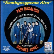 ÑEMBYASYPEMA AICO - PAPI BASALDUA Y SU CONJUNTO LOS INTERPRETES DEL FOLKLORE